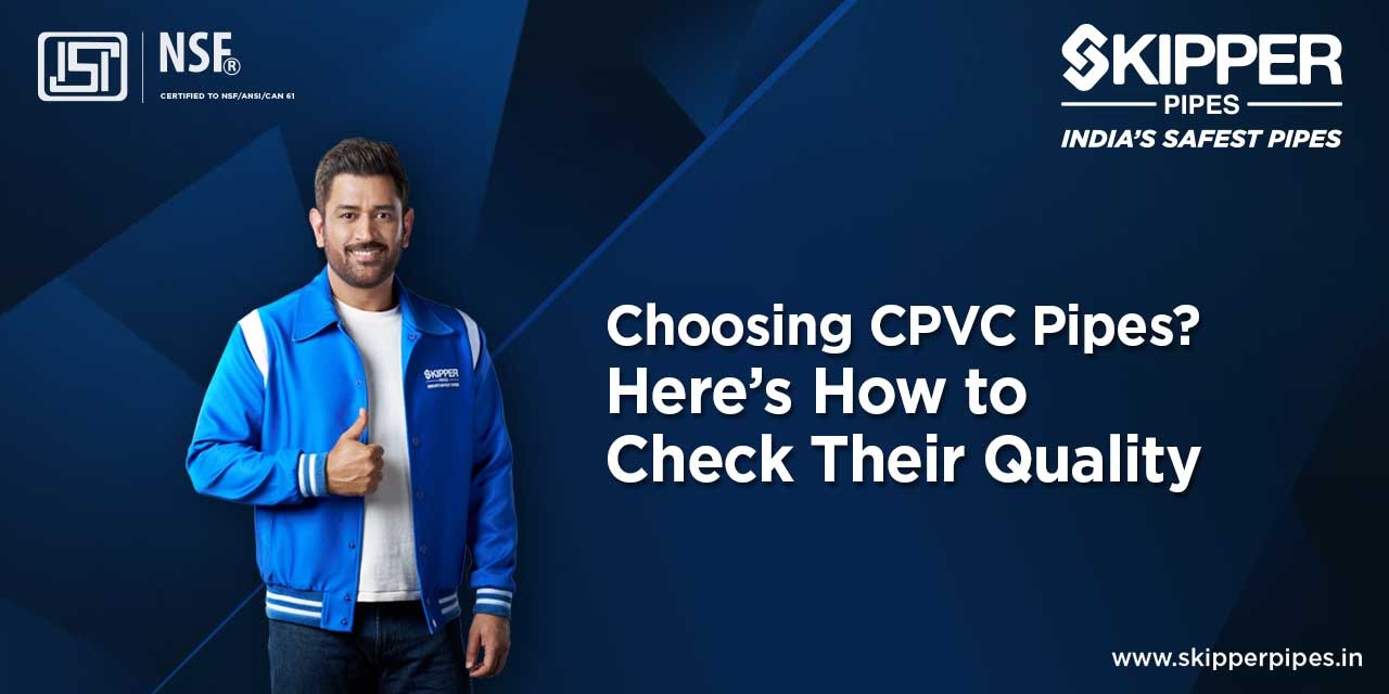 How to Check the Quality of CPVC Pipes? A Complete Guide to CPVC Pipe Testing
