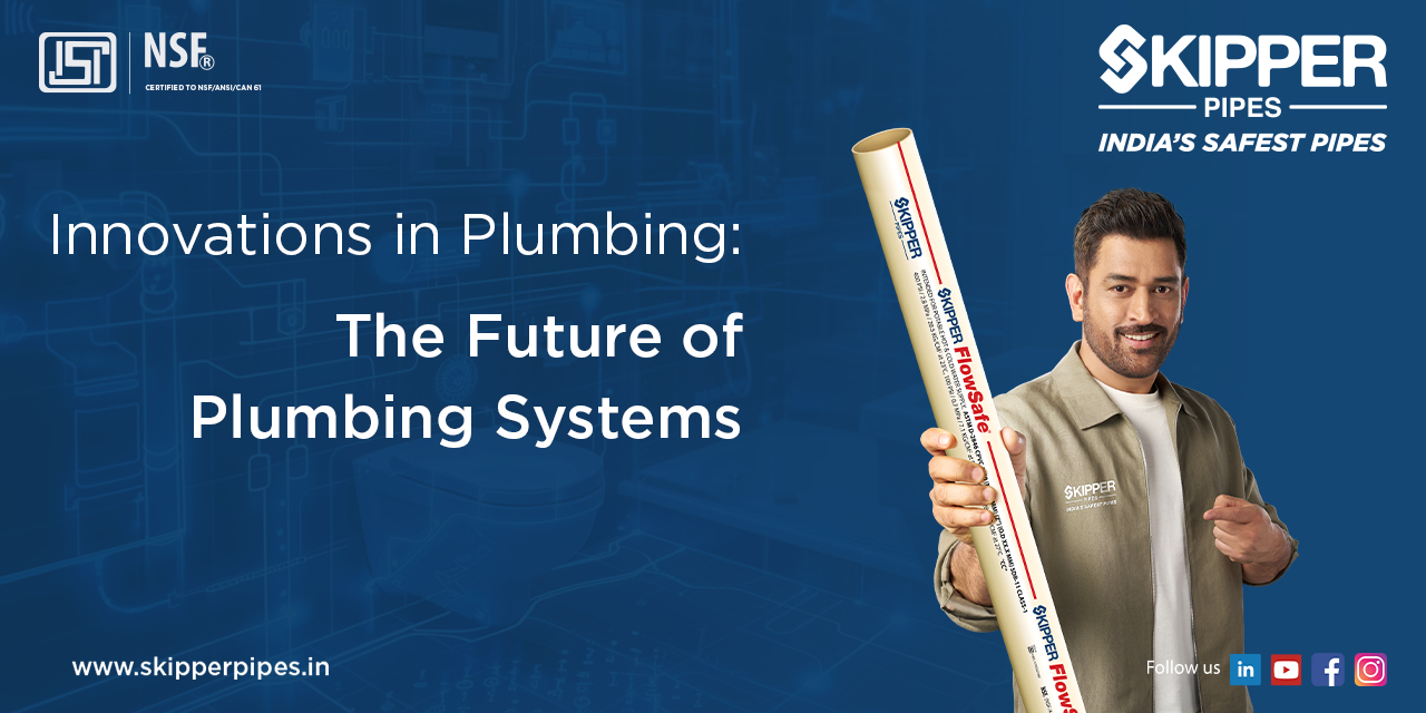 Innovation in Plumbing: The Future of Pipe Systems
