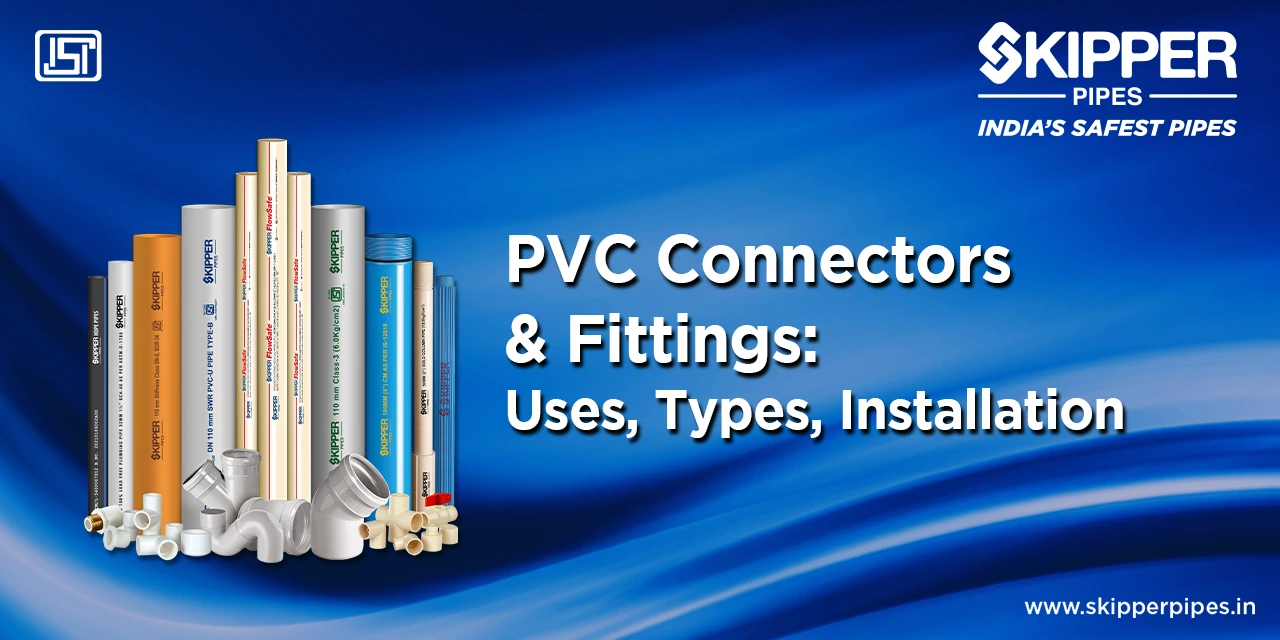 PVC Connectors and Fittings: Uses, Types, and How to Install Them