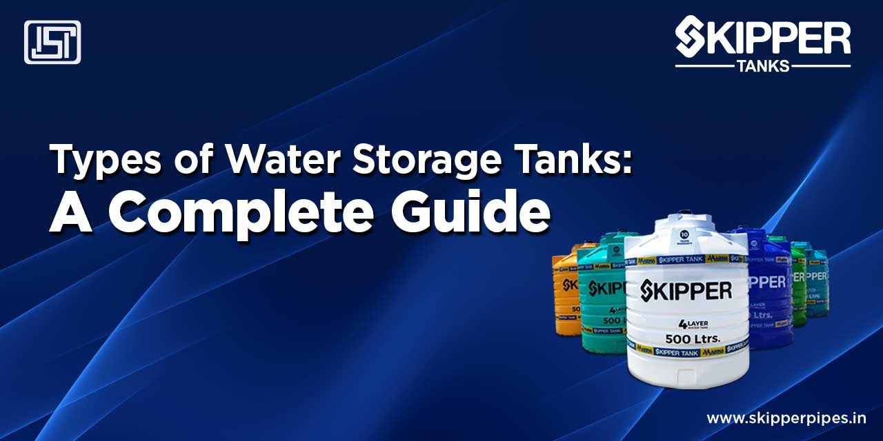 Types of Water Storage Tanks: A Complete Guide for Homes in India