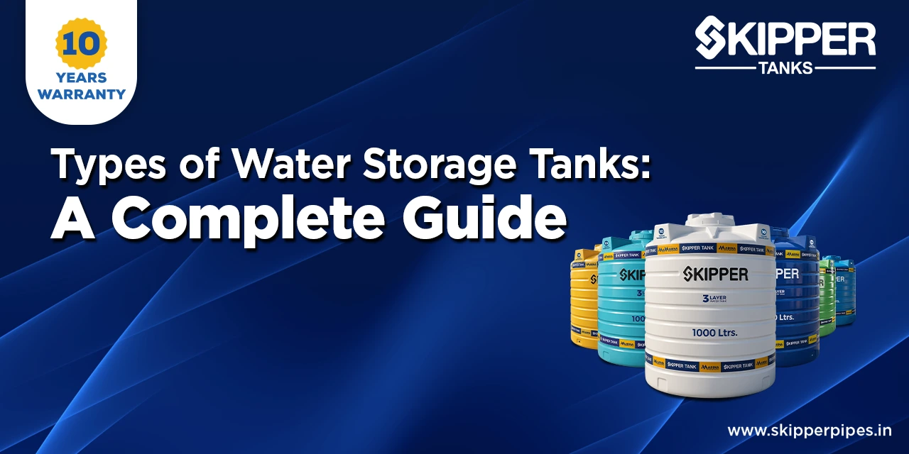 Types of Water Storage Tanks: A Complete Guide for Homes in India