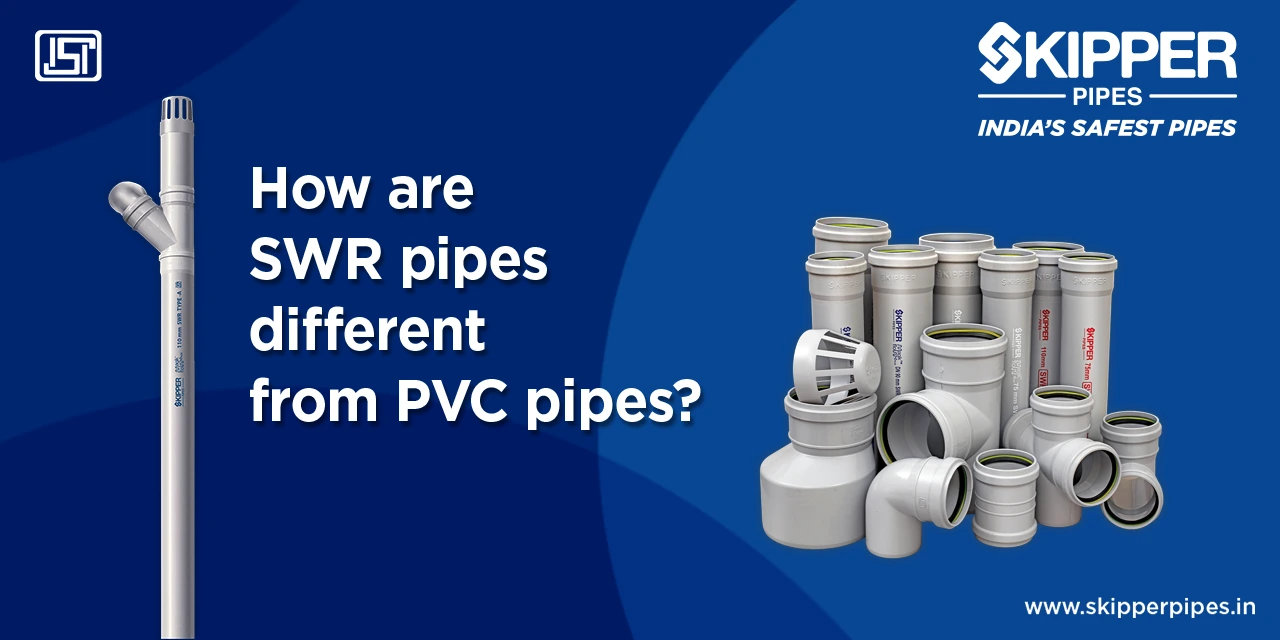 What Is the Difference Between SWR Pipe and PVC Pipes?