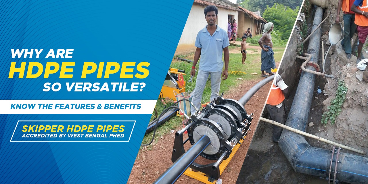 Why Are HDPE Pipes So Versatile? Know the Features & Benefits